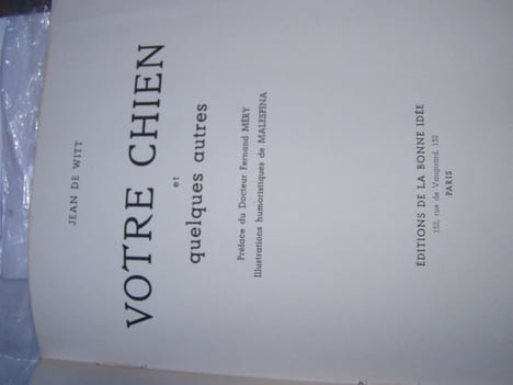 Votre chien et quelques autres. . WITT (Jean de).