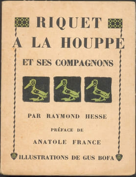 RIQUET A LA HOUPPE et ses compagnons-illustrations de GUS BOFA-préface d'A.France- . HESSE Raymond