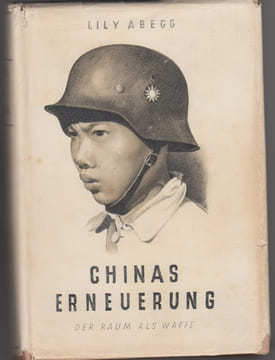 CHINAS ERNEUERUNG DER RAUM ALS WAFFE MIT 32 BILDSEITEN UND 2 KARTEN. ABEGG, LILY 