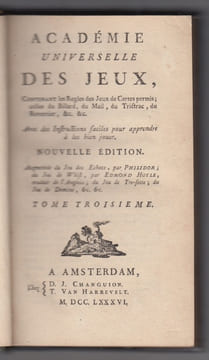 ACADEMIE UNIVERSELLE DES JEUX: contenant les regles des jeux de cartes permis: ... Avec des instructions faciles ... Nouvelle édition, augmentée du ...