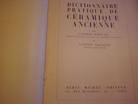 DICTIONNAIRE PRATIQUE DE CERAMIQUE ANCIENNE. . LACOUR-BREVAL & EDINGER Gaston