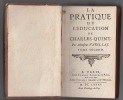 La Pratique de l'éducation de Charles-Quint, La Pratique de l'éducation des princes. . Varillas, Antoine (pseud. le sieur de Bonair)