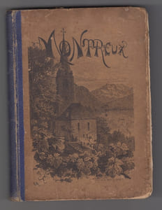 Montreux et ses environs. Histoire et description.