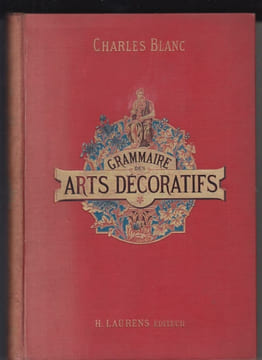 Grammaire des arts décoratifs.. Blanc (CHARLES)