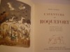 L'aventure de Roquefort, illustrations de Yves BRAYER, gravées sur bois en couleurs par Gérard ANGIOLINI. . [Brayer]-POURRAT (Henri). 