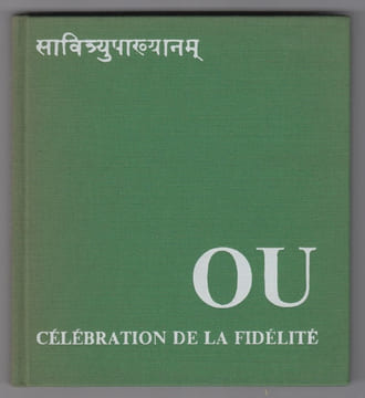 Célébration de la Fidélité. Vieux texte sanskrit dont le titre sous sa forme littérale est "Célébration de la femme fidèle"- KELLENS Jean & DEFOURNY ...