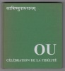 Célébration de la Fidélité. Vieux texte sanskrit dont le titre sous sa forme littérale est "Célébration de la femme fidèle"- KELLENS Jean & DEFOURNY ...