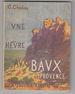 Une heure aux Baux en Provence. Guide souvenir illustré. . CHEILAN C.