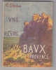 Une heure aux Baux en Provence. Guide souvenir illustré. . CHEILAN C. 