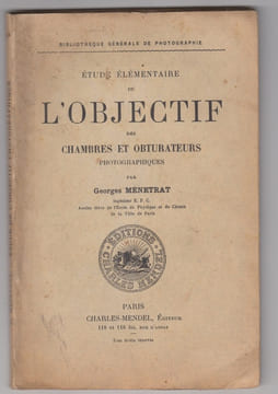 Etude Élémentaire De L'Objectif des chambres et obturateurs photographiques,. Menetrat, Georges