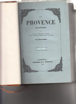 LA PROVENCE ILLUSTREE ou précis de l'histoire de Provence depuis l'occupation romaine jusqu'à nos jours. MOREL Léon