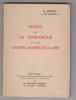 Notes sur la Camargue et les Sainte - Maries de la mer.. MAZEL A.