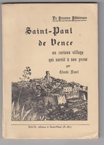 SAINT PAUL DE VENCE - un curieux village-