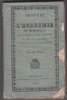 HISTOIRE DE L'ACADEMIE DE MARSEILLE depuis sa fondation en 1726 jusqu'en 1826- .  LAUTARD J.B.- 
