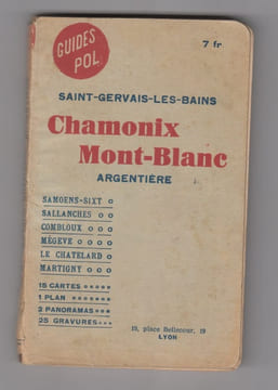 SAINT-GERVAIS-LES-BAINS, CHAMONIX, ARGENTIERE, LE MONT-BLANC MEGEVE MARTIGNY,etc. Guide Pol