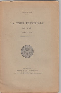 LA COUR PREVOTALE DU VAR 1816-1818. POUPE E.