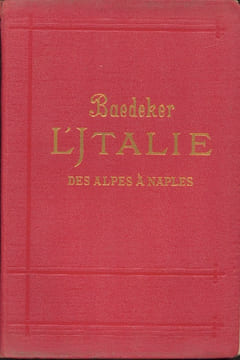 L'ITALIE DES ALPES A NAPLES. MANUEL ABREGE DU VOYAGEUR,Troisième édition refondue et mise à jour.. Baedeker, Karl