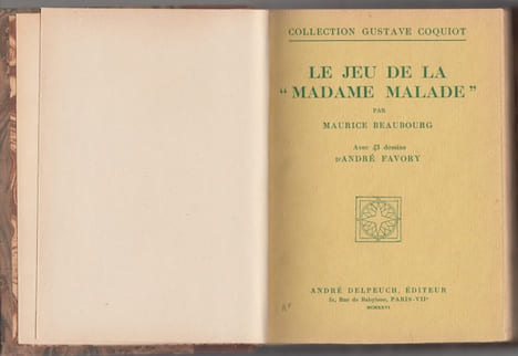 Le Jeu de la "Madame Malade". Avec 43 dessins d'André Favory.. BEAUBOURG (Maurice).