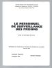 Le Personnel de surveillance des prisons. Essai sociologique du travail. . CHAUVENT A, BENGUIGUI G, ORLIC F.