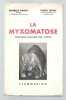 La Myxomatose. Nouvelle maladie des lapins. Son origine, son ultravirus, son vaccin. . RADOT Charles, LEPINE Pierre