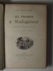 Un Parisien à Madagascar. Aventures et impressions de voyage. GROSCLAUDE Etienne