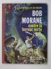 Bob Morane contre la terreur verte . Henri Vernes, Attanasio Dino