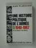 Une histoire politique de l'armée.Tome II 1940-1967. De de Gaulle à de Gaulle.. Planchais Jean