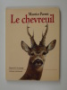 Le Chevreuil. Images de la vie sauvage.. Parent Maurice