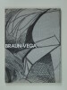 Braun-Vega. Peintures et dessins. Rodolfo Hinostroza, Jorge Semprun, Arroyo E.