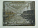 Nantes-la-grise, ses vingt-huit ponts. Grandjouan Jules Félix