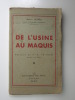 De l'usine au maquis. L'action des "cadres" dans la Résistance. Lespes Henri