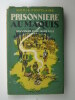 Prisonnière au maquis. Souvenirs d'une jeune fille. Fontclaire, Nicole