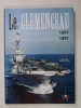 Le Clemenceau 1957-1997. Vercken, Roger (Vice-amiral)