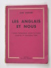 Les Anglais et nous : l'action britannique contre la France jusqu'au 13 décembre 1940.. Luchaire Jean