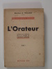 L' Orateur. Tome 1. Wicart A.