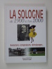 La Sologne de 1900 à l'an 2000. Bardon Gérard