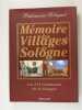 Mémoire des villages de Sologne. Les 114 communes de la Sologne.. Bardon Gérard