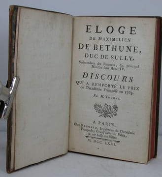 Eloge de Maximilien de Bethune, duc de Sully, Surintendant des Finances, &c. Principal Ministre sous Henri IV. Discours qui a remporté le prix de ...