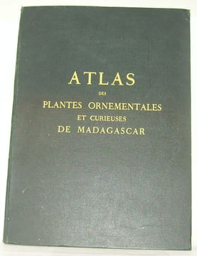 Atlas des plantes ornementales et curieuses de Madagascar, publié à l'occasion de l'Exposition coloniale internationale Paris 1931.. [MADAGASCAR] ...