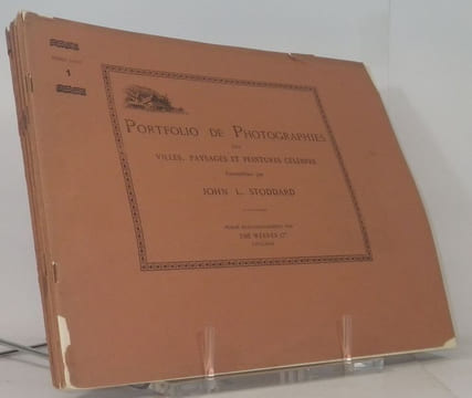 Portfolio de Photographies des villes, paysages et peintures célèbres, rassemblées sous la direction du distingué conférencier et voyageur John L. ...