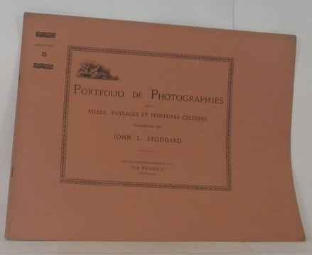 Portfolio de Photographies des villes, paysages et peintures célèbres, rassemblées sous la direction du distingué conférencier et voyageur John L. ...