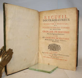 Recueil d'ouvrages curieux de Mathématique et de Mécanique ou Description du cabinet de Monsieur Grollier de Servière.
