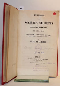 Histoire des Sociétés secrètes et du parti républicain de 1830 à 1848. Louis-Philippe et la Révolution de Février. Portraits, scènes de conspiration, faits inconnus.