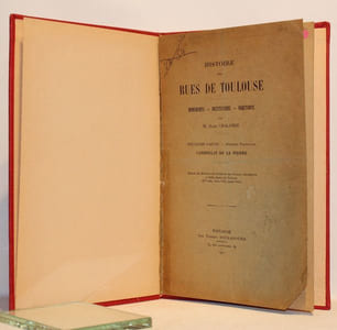 Histoire des rues de Toulouse. Monuments, institutions, habitants. Deuxième série.