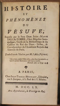 Histoire et phénomènes du Vésuve, exposés par le Père Dom Jean-Marie Della-Torre, Clerc Régulier Sommasque, Garde de Bibliothèque & du Cabinet du Roi des Deux-Siciles, & Correspondant de l'Académie Royale des Sciences de Paris. Traduction de l'italien par l'Abbé Péton.