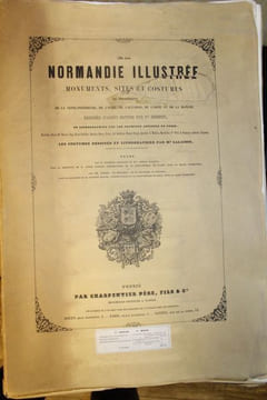 La Normandie illustrée, monuments sites et costumes de la seine-inférieure, de l'Eure, du Calvados et de la Manche.. LALAISSE (Hippolyte) - BENOIST ...