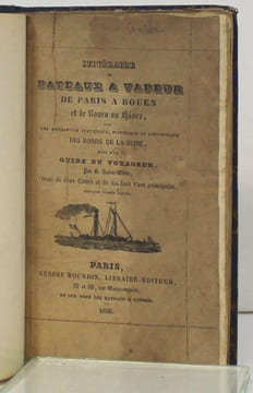 Itinéraire des bateaux à vapeur de Paris à Rouen et de Rouen au Havre avec une description statistique historique et anecdotique des bords de la Seine ...