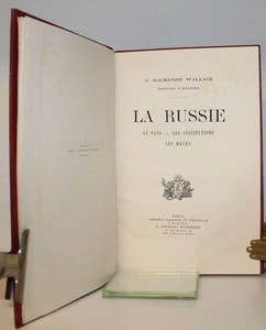 La Russie. Le Pays - les Institutions - les Moeurs.