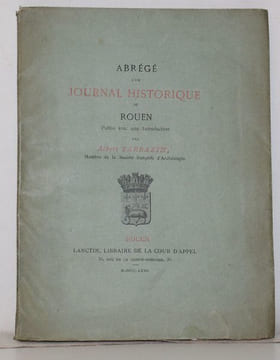 Abrégé d'un journal historique de Rouen. (première partie du XVIIème siècle).. [ROUEN].