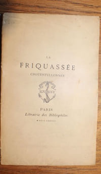 La Friquassée crotestyllonnée des antiques et modernes chansons, Jeux et menu fretel des petits enfans de Rouen.... Réimpression textuelle, faite sur l'édition de Rouen, 1604; précédée d'un Avant-Propos de Philomneste junior, et enrichie d'annotations, de M. Epiphane Sidredoux, présient de l'Académie de Sotteville-les-Rouen...